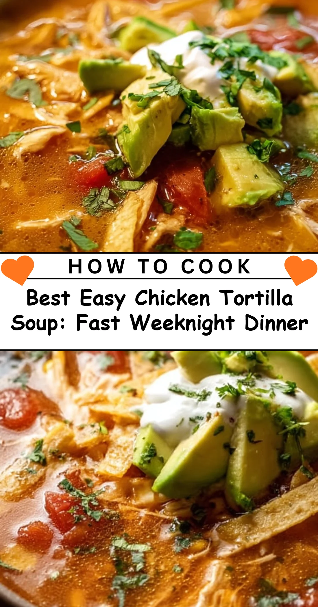 Best Easy Chicken Tortilla Soup: Fast Weeknight Dinner