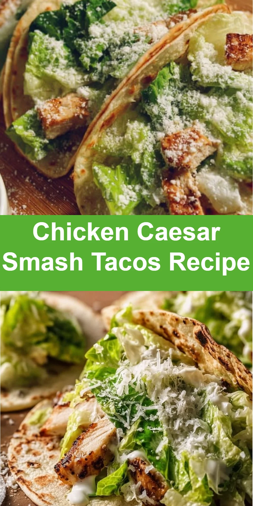 Chicken Caesar Smash Tacos Recipe