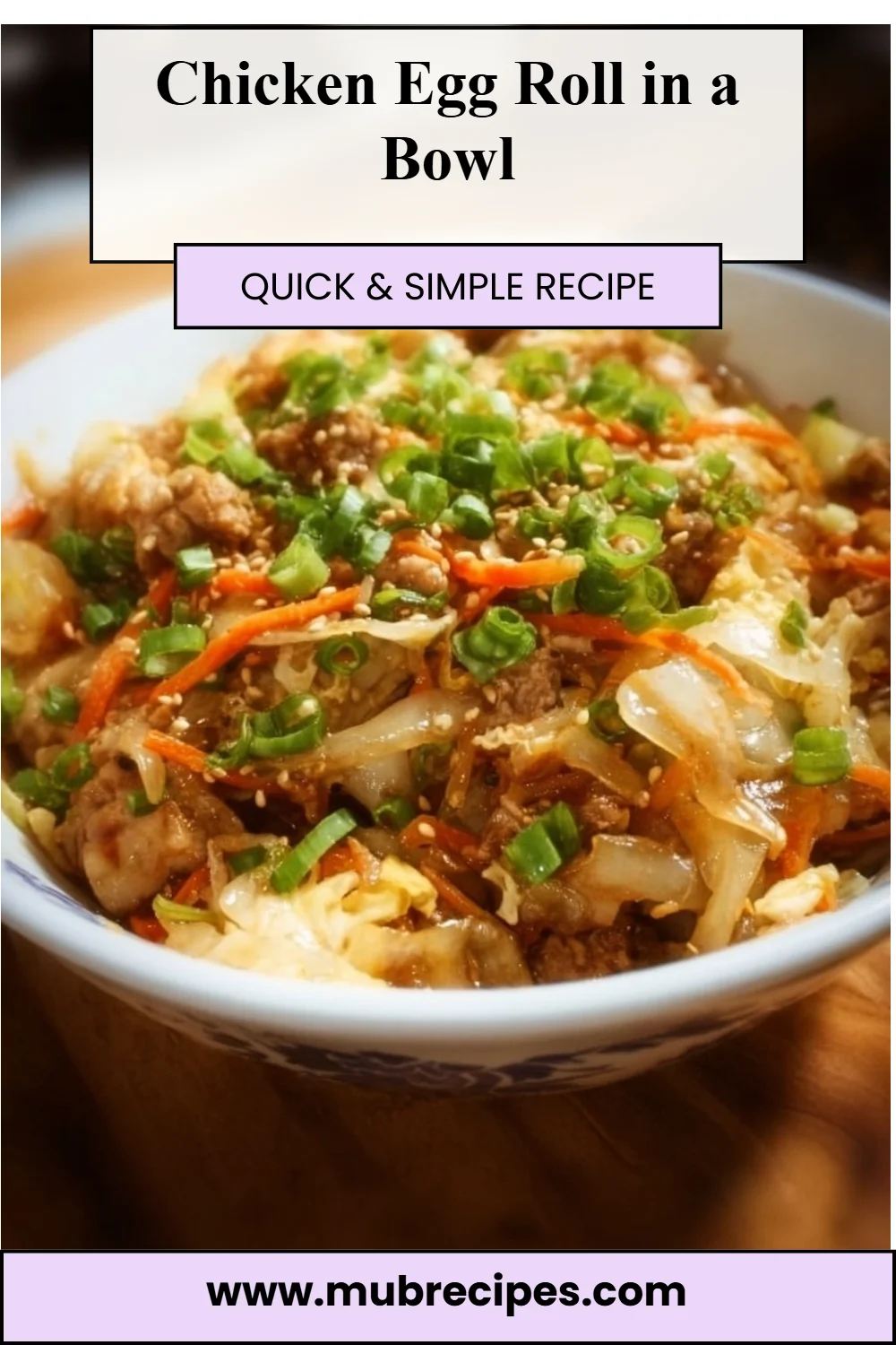 Chicken Egg Roll in a Bowl