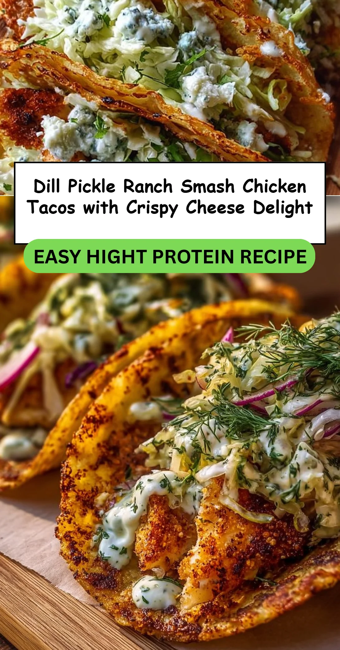 Dill Pickle Ranch Smash Chicken Tacos with Crispy Cheese Delight