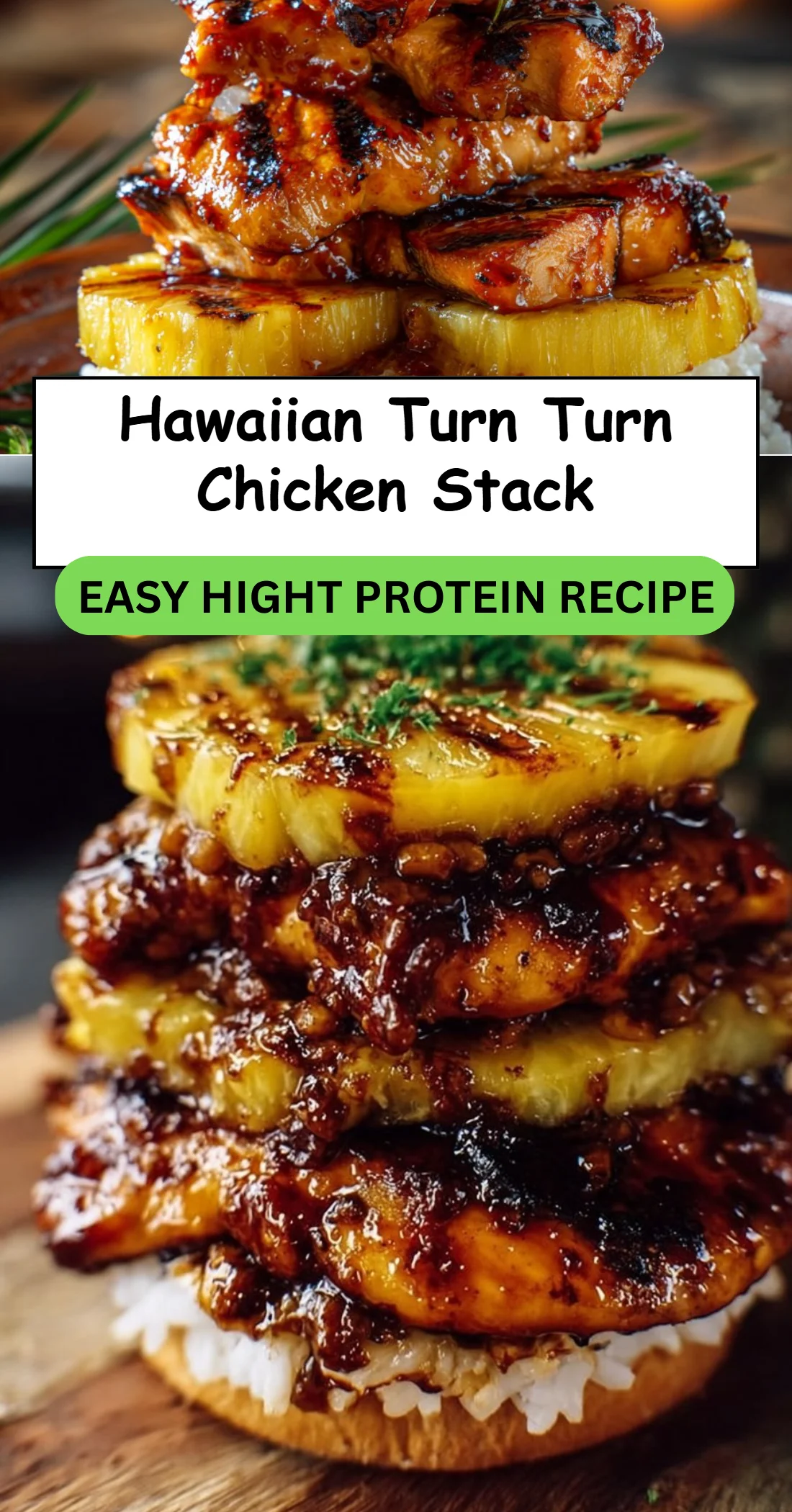 Hawaiian Turn Turn Chicken Stack