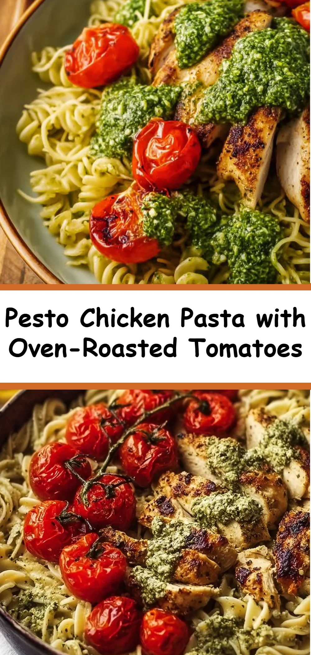 Pesto Chicken Pasta with Oven-Roasted Tomatoes